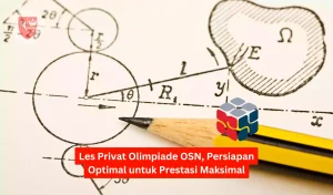 Les Privat Olimpiade OSN, Persiapan Optimal untuk Prestasi Maksimal