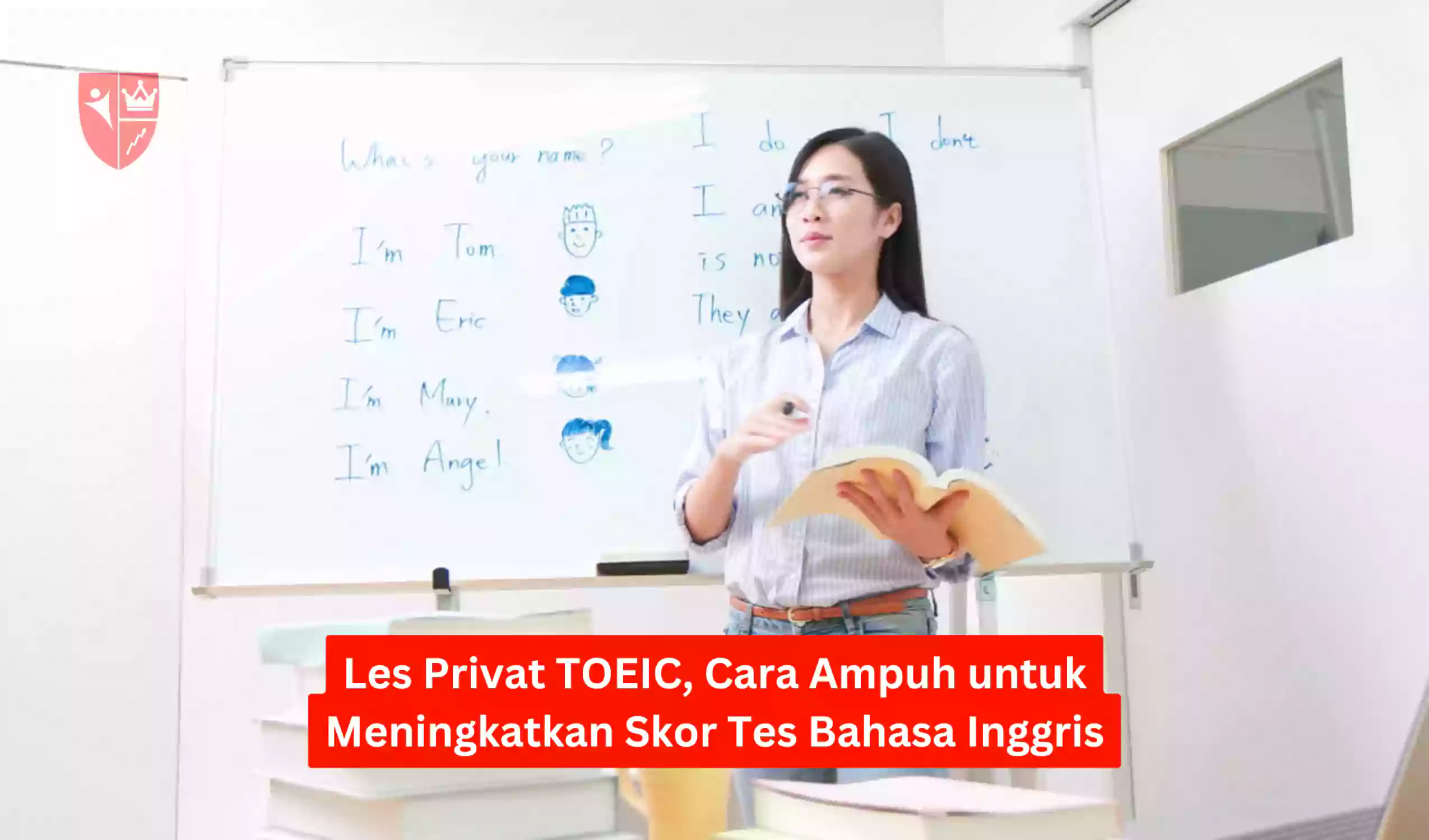 Les Privat TOEIC, Cara Ampuh untuk Meningkatkan Skor Tes Bahasa Inggris