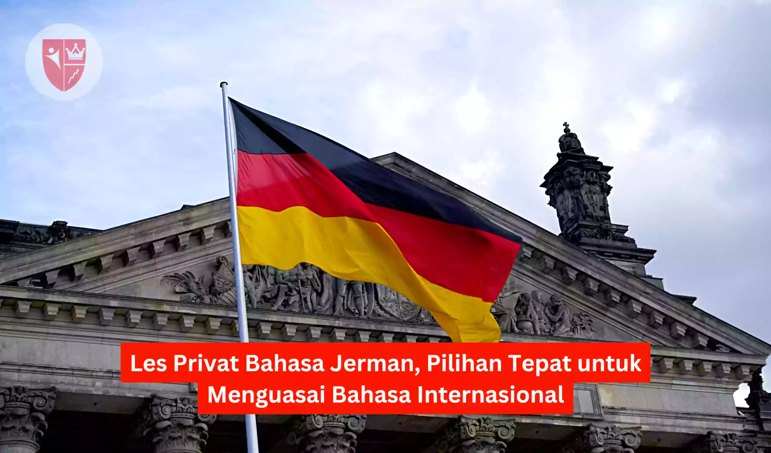 Les Privat Bahasa Jerman, Pilihan Tepat untuk Menguasai Bahasa Internasional