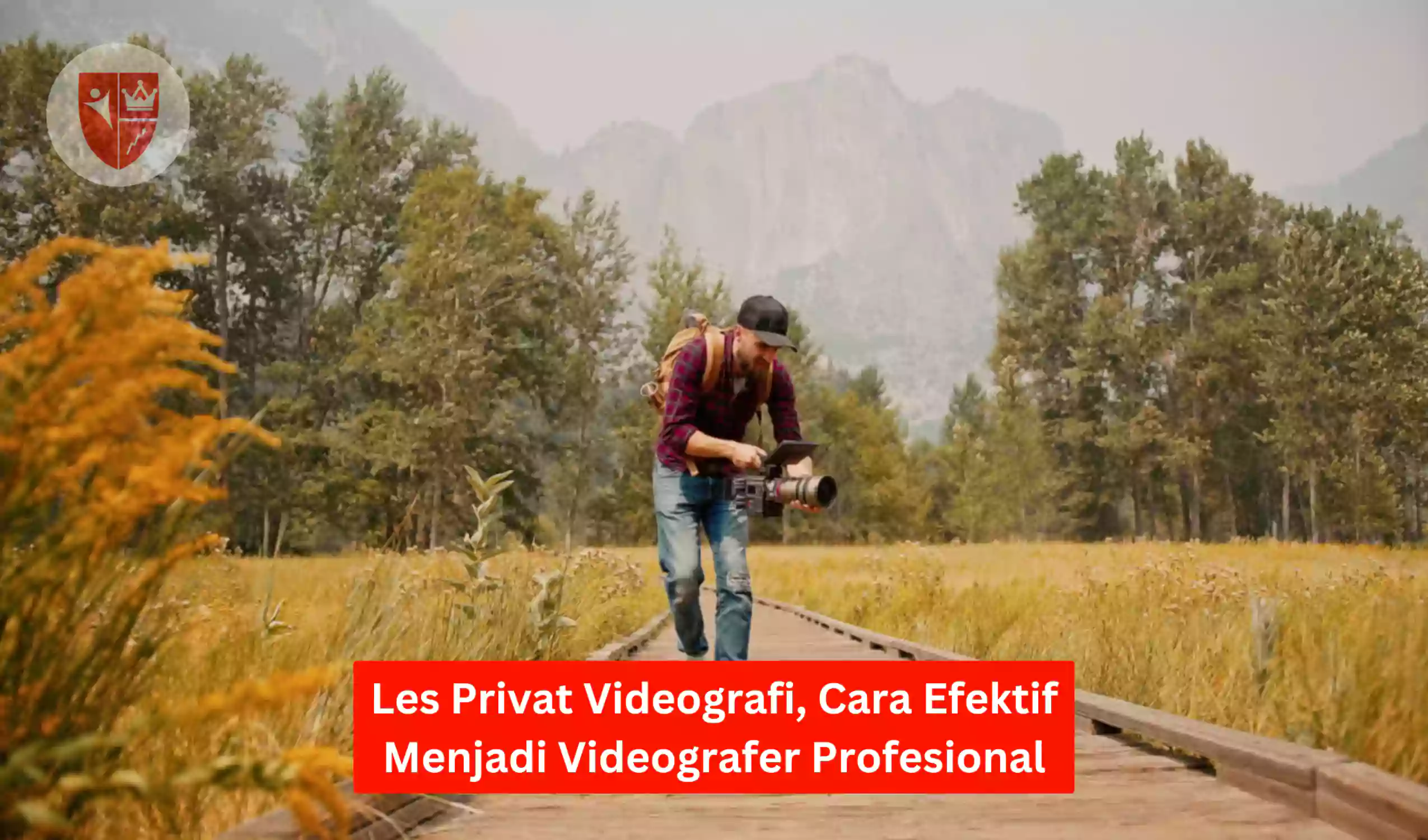 Les Privat Videografi, Cara Efektif Menjadi Videografer Profesional